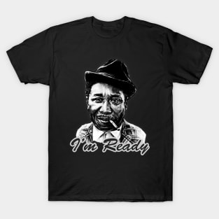 I'm Ready-Father of Modern Chicago Blues T-Shirt